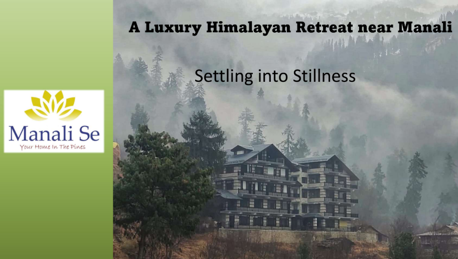 A Luxury Himalayan Retreat near Manali - Dec 24–28